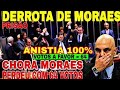 FESTA NO FINAL DO DIA! ESTÁ APROVADO MORAES PRESO E EXPULSO DO STF ANISTIA AMPLA GERAL IRRESTRITA