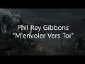 Phil Rey Gibbons & Felicia Farerre - M'envoler Vers Toi (Fly To You) (Sub. Español // Lyrics)