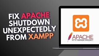 How to Fix Apache Shutdown Unexpectedly From on your XAMPP