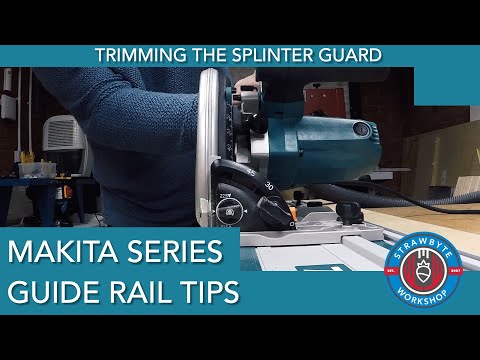 Makita Guide Rail Tips: Trimming Splinter-guard & Bonus Tip