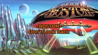 Boston - &quot;Don&#39;t Look Back&quot; HQ/With Onscreen Lyrics!