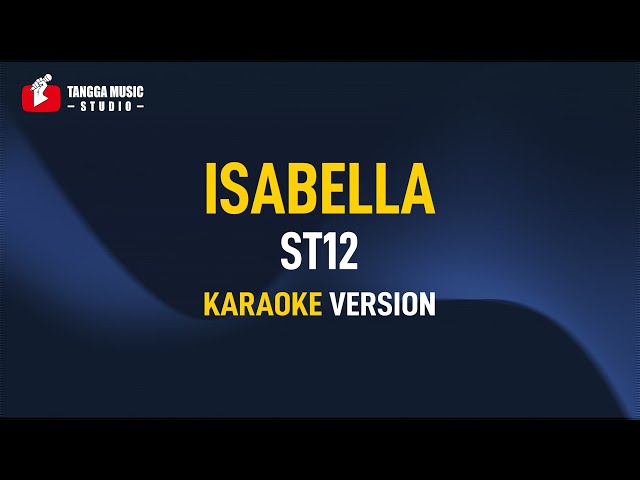 ST12 - Isabella (Karaoke) Remastered class=