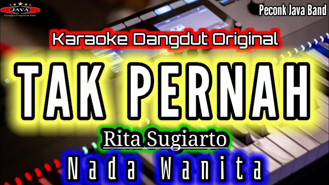 KARAOKE TAK PERNAH NADA WANITA RITA SUGIARTO_Karaoke Dangdut Original_Peconk Java Band
