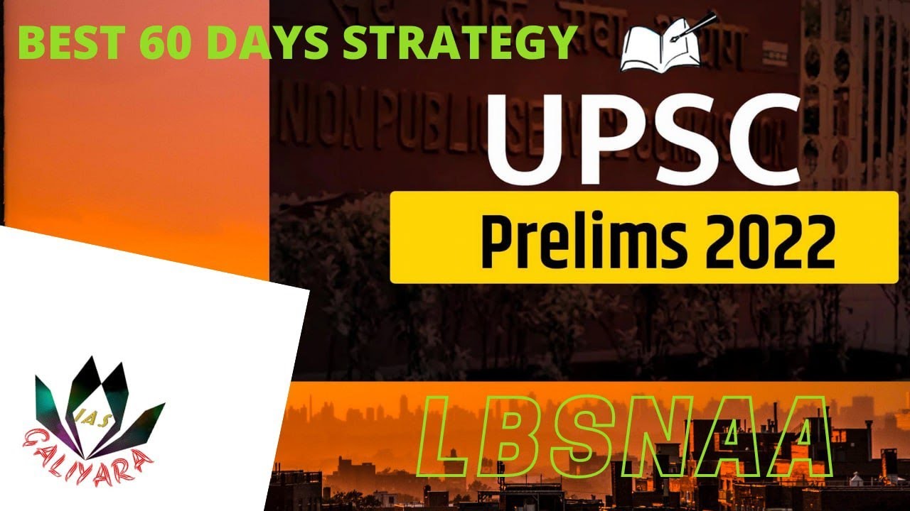 Best 60 days strategy for UPSC prelims 2022 |HOW TO CLEAR UPSC IN JUST ...