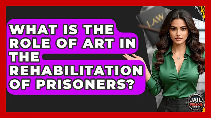 What Is The Role Of Art In The Rehabilitation Of Prisoners? - Jail & Prison Insider
