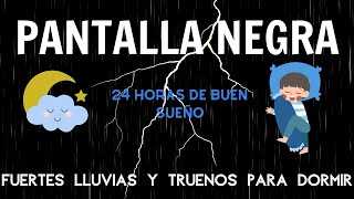 Fuertes Lluvias Y Truenos Relájate, concéntrate, 24 Horas Sin Anuncios | PANTALLA NEGRA