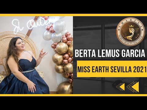 Berta Lemus Garcia - Miss Earth Sevilla 2021 | Sharina World Beauty Magazine