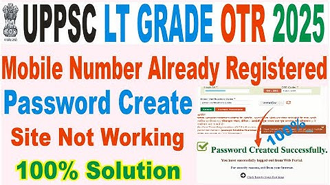 uppsc lt grade teacher otr me mobile number already registered 100 percent solution/uppsc otr error