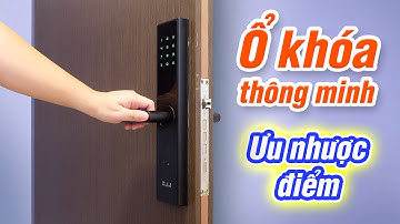 Lợi và Hại của ổ khóa thông minh (smartlock)