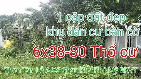 Bán đất Châu Pha 1 cặp 6x38-80TC Tân lễ A Châu Pha Phú Mỹ Bà Rịa Vũng Tàu @NguyenTheVinhbds