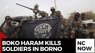 Borno State Under Siege: Boko Haram Kills Soldiers