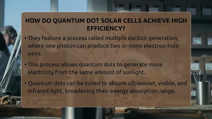 How Do Quantum Dot Solar Cells Achieve High Efficiency? - Inside Museum Walls