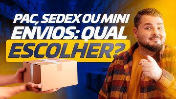 Frete Correios: Pac, Sedex ou Mini Envios? Descubra qual usar em 2025