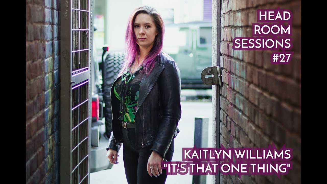 Kaitlyn Williams - It's That One Thing - YouTube