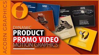 Dynamic Product Promo Video | Acorn Graphics  Promo Video Preview