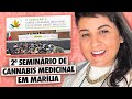 2º SEMINÁRIO DE CANNABIS MEDICINAL EM MARÍLIA l Enfercanábica