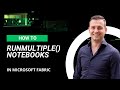 How to use runMultiple() in Microsoft Fabric notebooks to run multiple notebooks in parallel