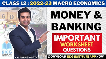 Class 12 (Session 2022-23) Macro Economics : Money & Banking - IMPORTANT QUESTIONS | CA Parag Gupta