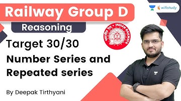 Number Series and Repeated series | Target 30/30 | GROUP D | Deepak Tirthyani | Wifistudy