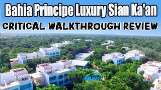 BAHIA PRINCIPE LUXURY SIAN KAAN - Critical Walkthrough Review | Riviera Maya, Mexico