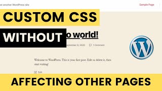 How To Use Custom CSS In WordPress Without Affecting Other Pages