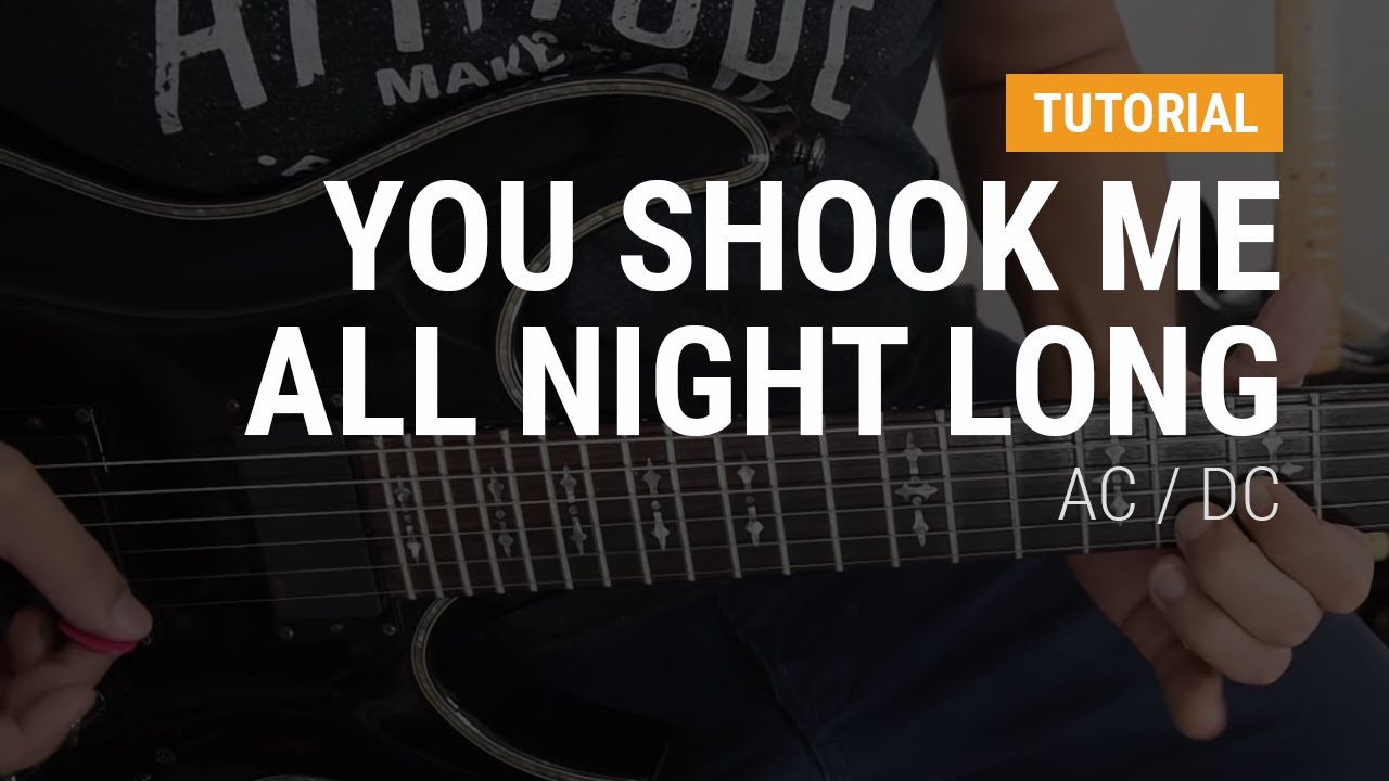 You shook me all night long de AC / DC en guitarra CLASE TUTORIAL COMPLETA YouTube You shook me all night long de AC / DC en guitarra CLASE TUTORIAL COMPLETA YouTube