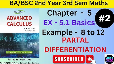Ex - 5.1 Advanced Calculus | Partial Differentiation Advanced Calculus BA/BSC 2nd Year Ch 5 Ex 5.1 |