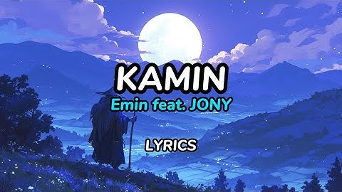 Emin feat. JONY – Камин / Kamin (Fireplace) Lyrics + English translation