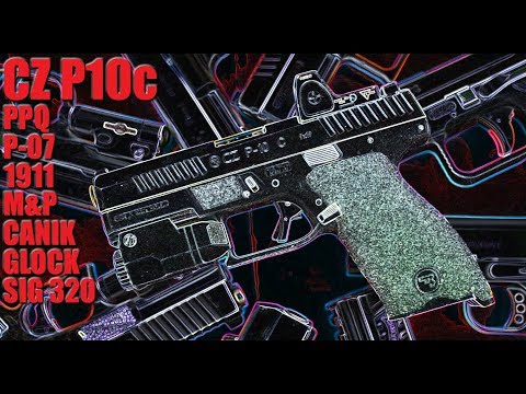 CZ P10c vs The World: Glock PPQ M&P 1911 P-07 P320 & More
