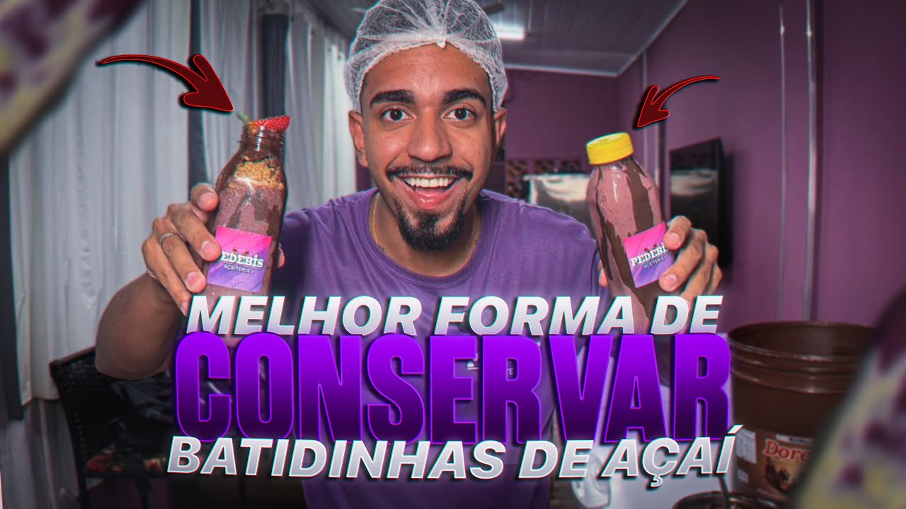 Qual a melhor forma de conservar batidinhas de açaí? 