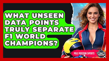 What Unseen Data Points Truly Separate F1 World Champions? - Pole Position Experts
