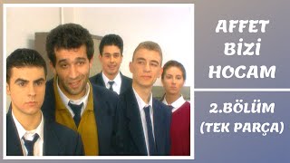 Affet Bizi Hocam | 2. Bölüm