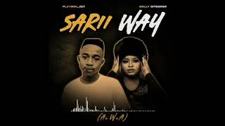 Sarii Way Ft Plxyboii 017 U0026 Dolly Ditebogo