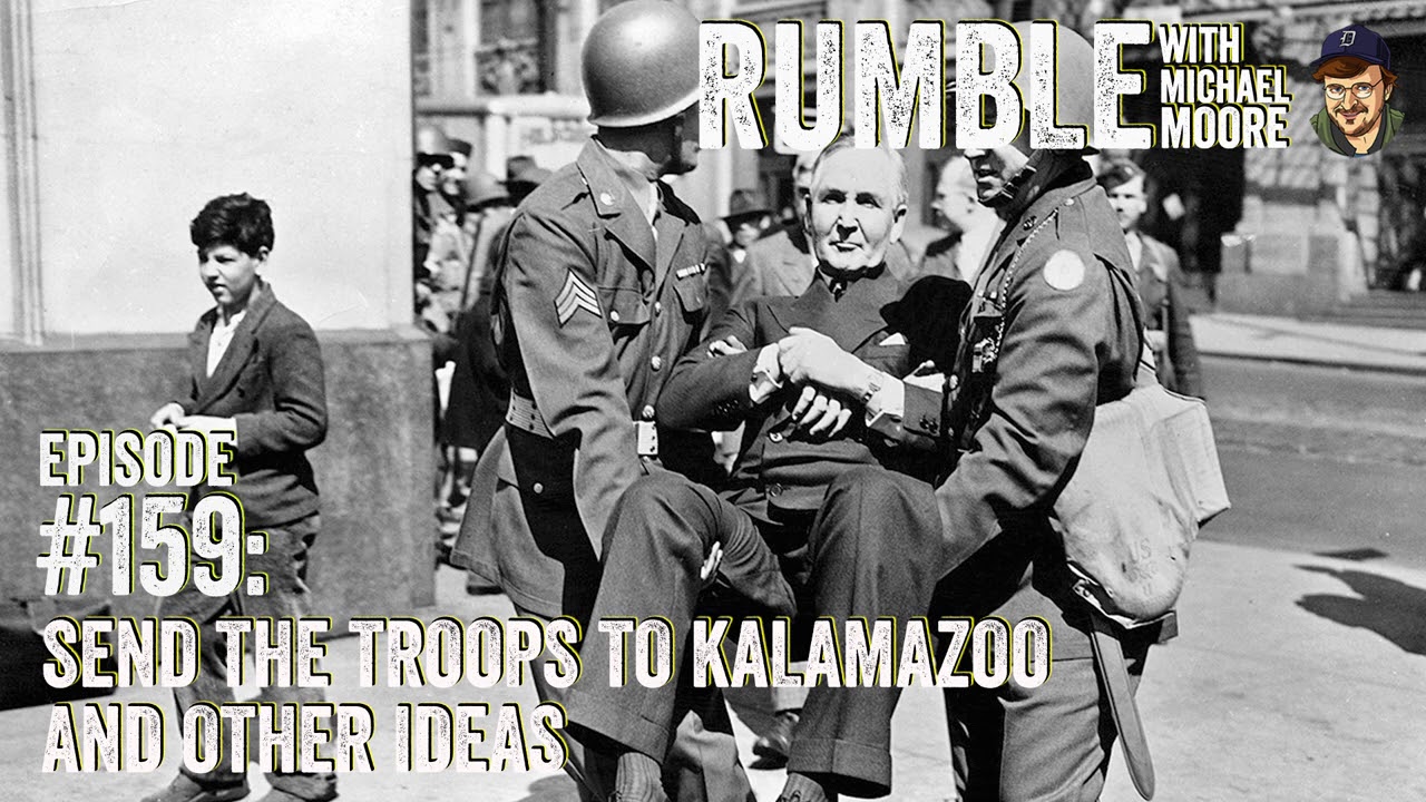Ep. 159: Send The Troops To Kalamazoo and Other Ideas (2021)