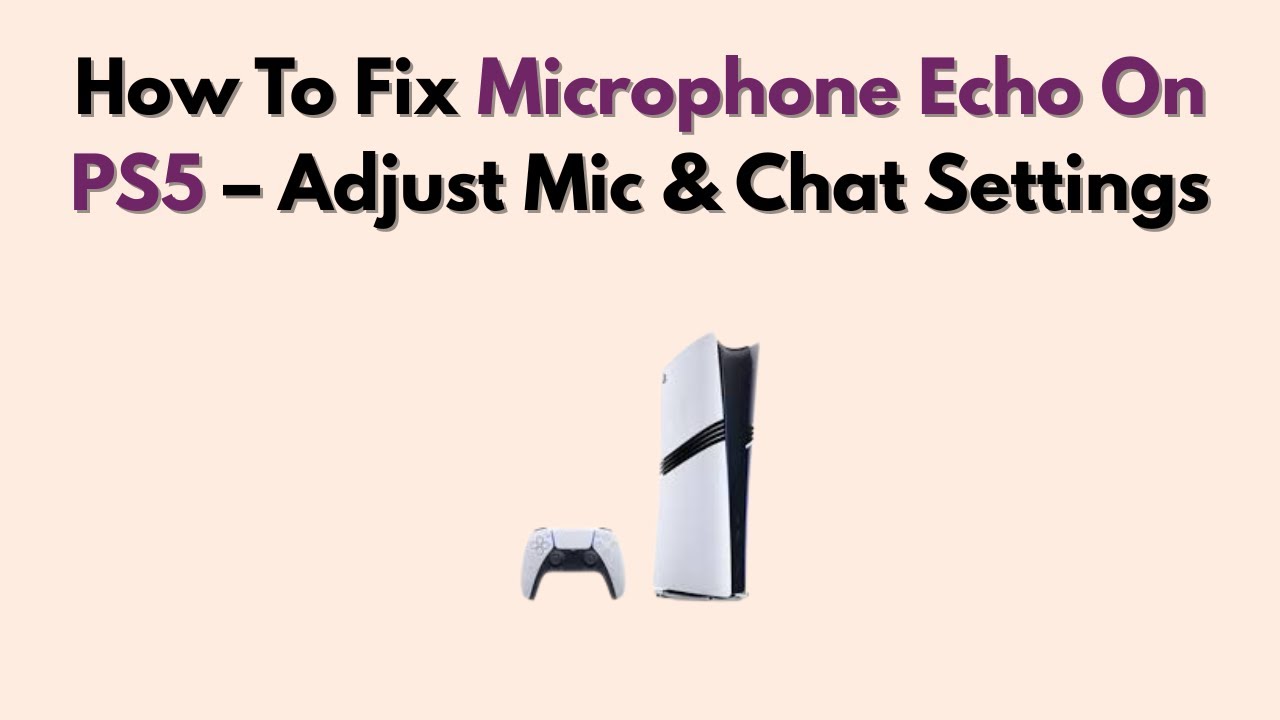 Как устранить эхо микрофона на PS5 — настройка микрофона и чата