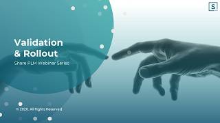 Validation & Rollout for Digital Transformations | Webinar 07
