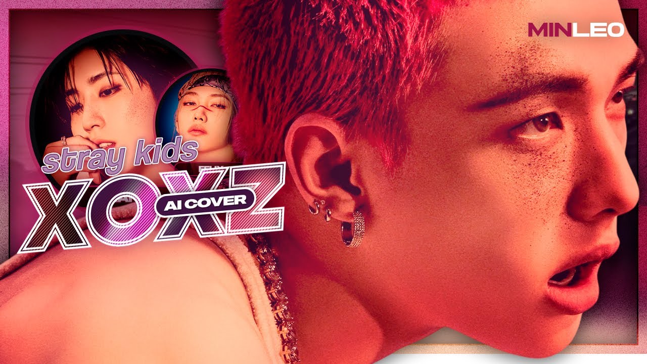 [AI COVER] Stray Kids - XOXZ by IVE | MINLEO