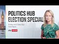 Politics hub election special  friday 3 may