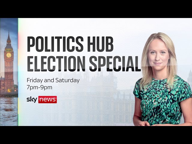 Watch live: Politics Hub Election Special