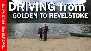 Shuswap Lake road trip (Part 1) | Golden to Revelstoke BC things to do