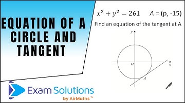 Equation of a circle and tangent| ExamSolutions