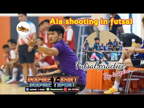 การฝึกยิงประตู ตำแหน่งริมเส้นในกีฬาฟุตซอล #AlaShooting in futsal #Futsal practice by inspire