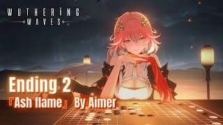 [GMV] Wuthering Waves Anime Ending 2 | Aimer『Ash flame』