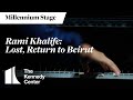 Rami Khalife: Lost, Return to Beirut - Millennium Stage (October 19, 2023)