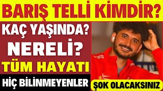Bariş Telli̇ Ki̇mdi̇r? Kaç Yaşinda? Tüm Hayati Bi̇yografi̇si̇ Acun Açikladi Survi̇vor Bariş Nereli̇