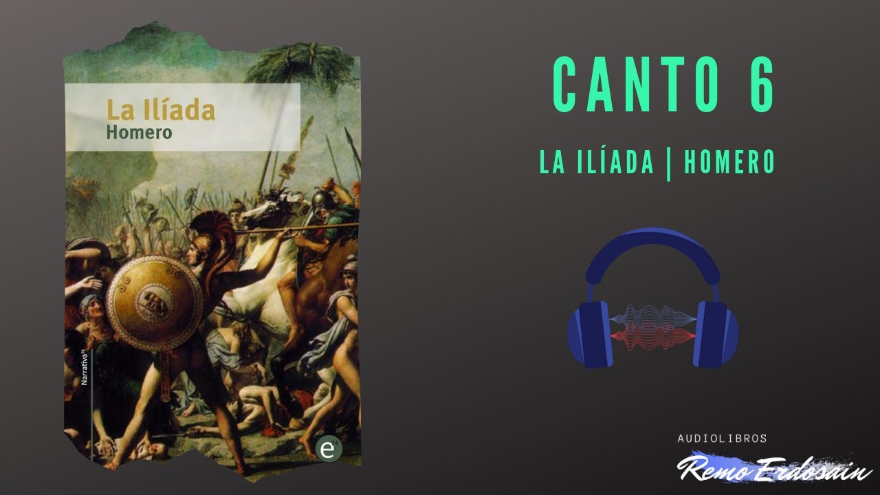 La Ilíada | Homero | Canto 6 | Audiolibro