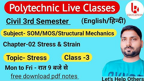 Structural Mechanics | Chapter-2 | Class 3 | Stress & Strain | Civil 3rd Semester by Brijesh Sir