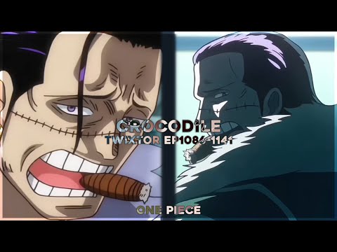Crocodile - Free Twixtor clips | One piece • épisode 1086-1141