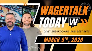 Monday Best Bets! | CBB & NBA Picks & Predictions | Sharp Vegas Bets | WagerTalk Today 3/9