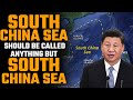 South China Sea should be renamed as ASEAN Sea